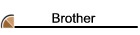 Brother